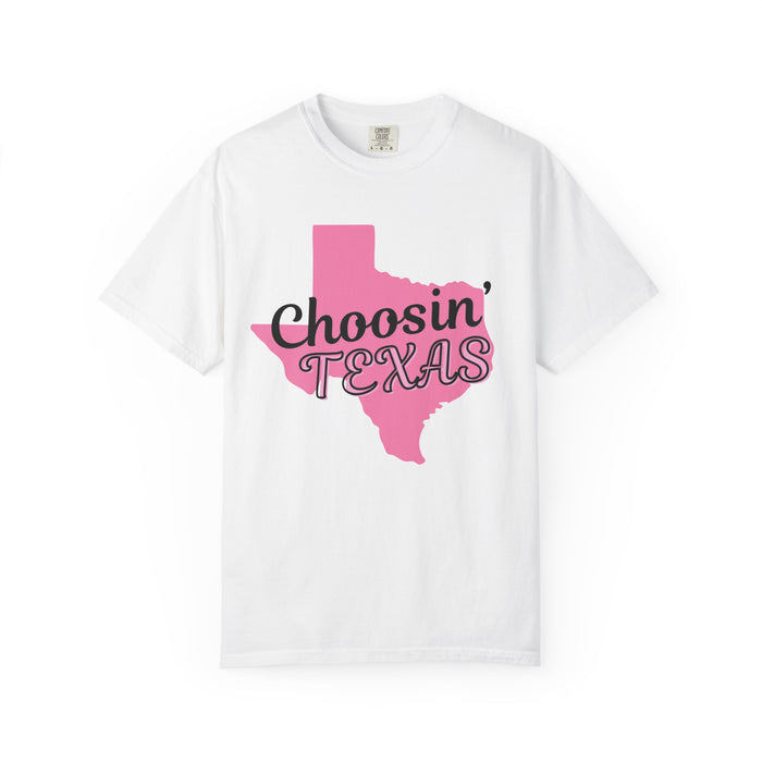 Choosin' Texas t shirt (Comfort Colors)