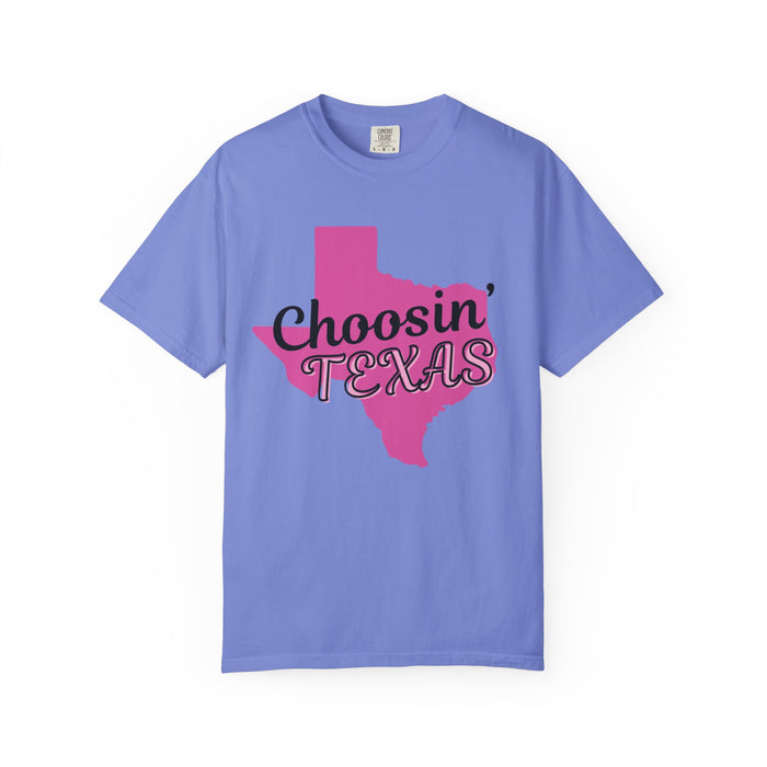 Choosin' Texas t shirt (Comfort Colors)