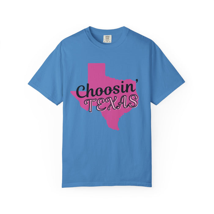 Choosin' Texas t shirt (Comfort Colors)
